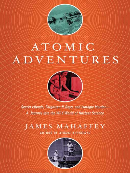 Title details for Atomic Adventures by James Mahaffey - Wait list